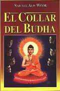 http://www.gnosishoy.com/libros/basicos/elcollardelbuda.jpg